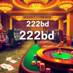 A vibrant casino scene showcasing players at tables and slot machines with the keyword 222bd prominently featured.
